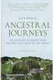 Ancestral Journeys - The Peopling of Europe from the First Ventures to the Vikings (PB)