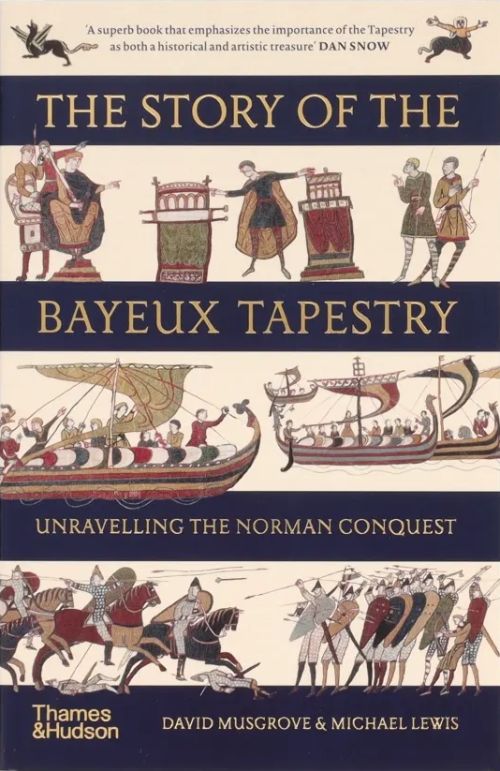 Story of the Bayeux Tapestry, The: Unravelling the Norman Conquest (PB) - B-format