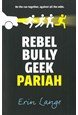 Rebel, Bully, Geek, Pariah (PB) - B-format