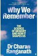 Why We Remember: The Science of Memory and How it Shapes Us (PB) - C-format