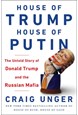 House of Trump, House of Putin: The Untold Story of Donald Trump and the Russian Mafia (PB) - C-format