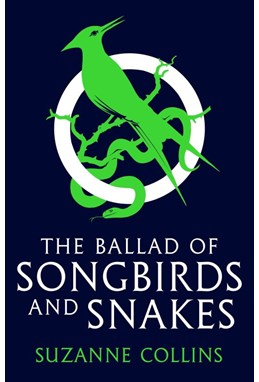 Ballad of Songbirds and Snakes, The (PB) - Hunger Games prequel - B-format