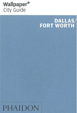 Dallas - Fort Worth, Wallpaper City Guide