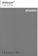 Atlanta, Wallpaper City Guide (1st ed. Aug. 12)