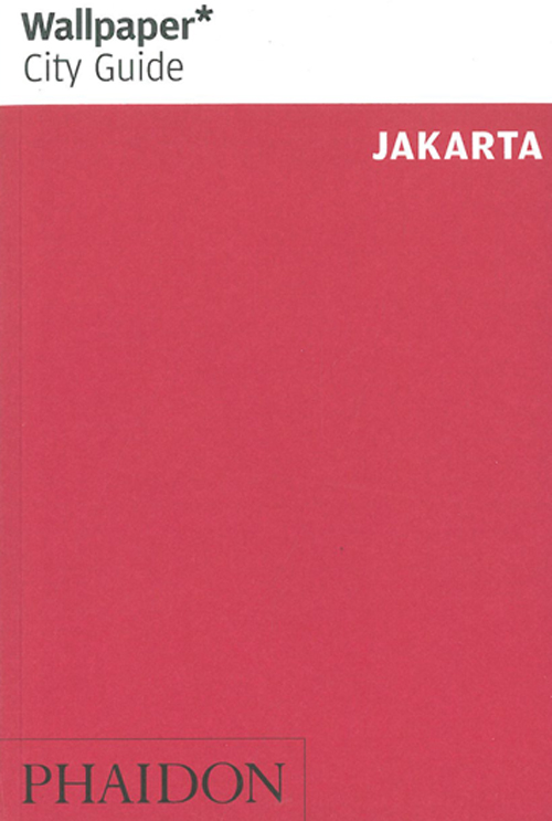 Jakarta*, Wallpaper City Guide (1st ed. Dec. 12)