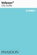 Sydney, Wallpaper City Guide (5th ed. Dec. 15)