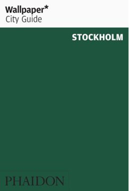 Stockholm, Wallpaper City Guide (7th ed. May 19)