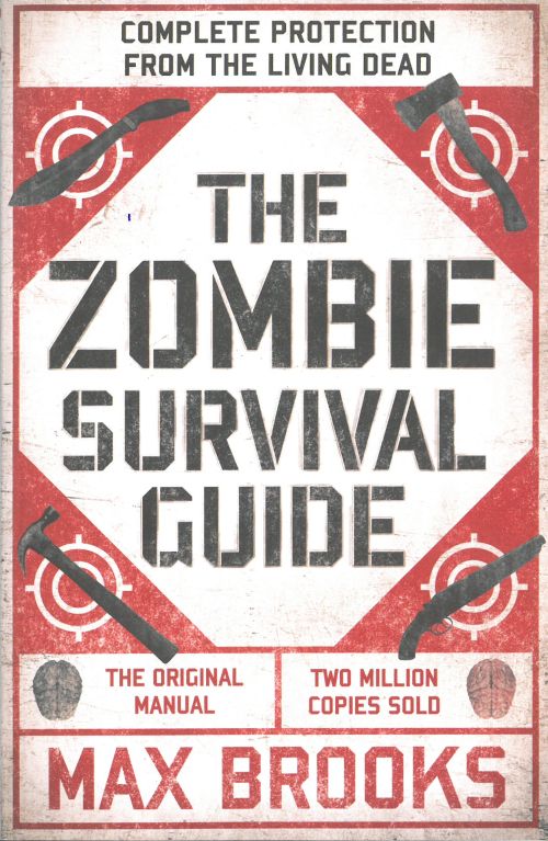 Zombie Survival Guide, The: Complete Protection from the Living Dead (PB) - B-format