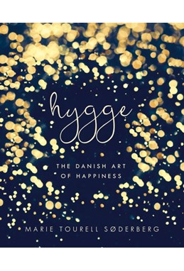 Hygge: The Danish Art of Happiness (HB)