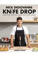 Knife Drop: Creative Recipes Anyone Can Cook (HB)
