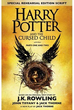 Harry Potter and the Cursed Child (HB) - Parts I & II - The Official Script Book