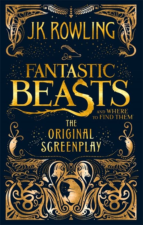 Fantastic Beasts and Where to Find Them: The Original Screenplay (PB) - B-format