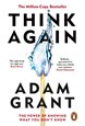 Think Again: The Power of Knowing What You Don't Know (PB) - B-format