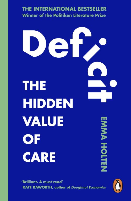 Deficit: The Hidden Value of Care (PB)