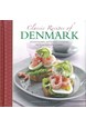 Classic Recipes of Denmark - Traditional Food and Cooking in 25 Authentic Dishes