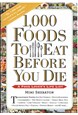 1000 Foods to Eat Before You Die: A Food Lover's Life List