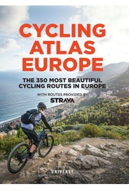 Cycling Atlas Europe: The 350 Most Beautiful Cycling Trips in Europe