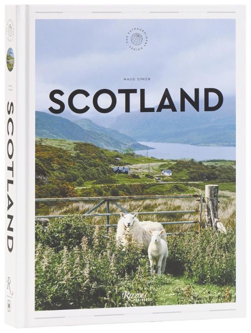 Scotland: The Extraordinary Guide : An Insider Tour of Art, Food, and Culture (HB)