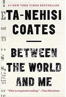 Between the World and Me: Notes on the First 150 Years in America (HB)