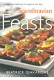 Scandinavian Feasts - Celebrating Traditions throughout the Year (PB)
