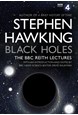 Black Holes: The BBC Reith Lectures (PB)