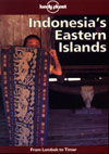 Indonesia`s Eastern Islands: From Lombok to Timor