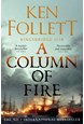 Column of Fire, A (PB) - (3) The Kingsbridge Novels - B-format
