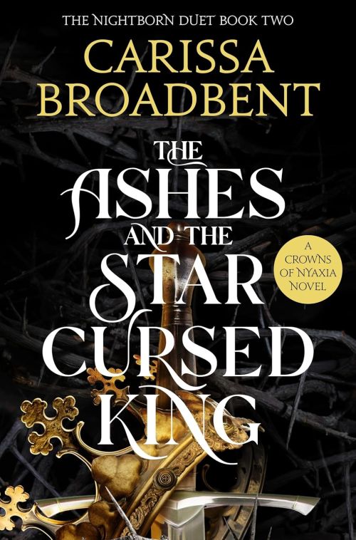 Ashes and the Star-Cursed King, The (PB) - (2) Crowns of Nyaxia: The Nightborn Duet - B-format