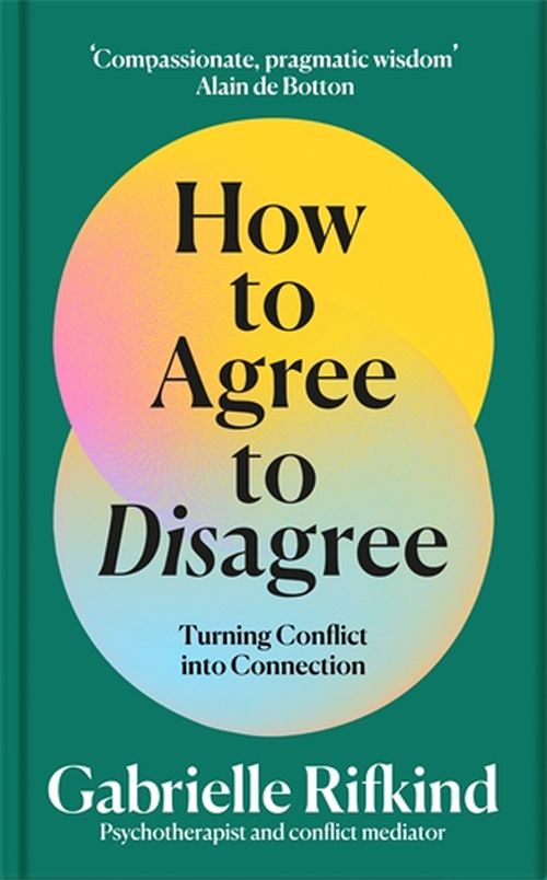 How to Agree to Disagree: Turning Conflict into Connection (PB) - C-format