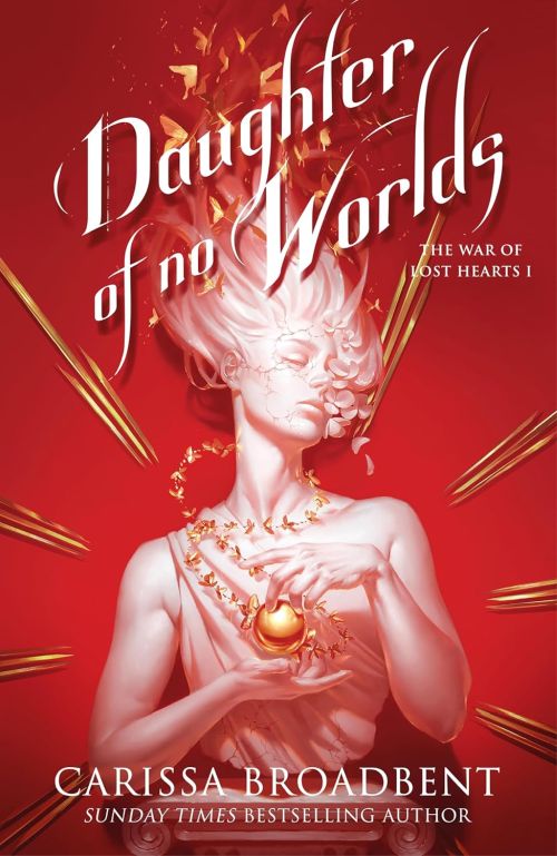 Daughter of No Worlds (PB) - (1) The War of Lost Hearts - C-format