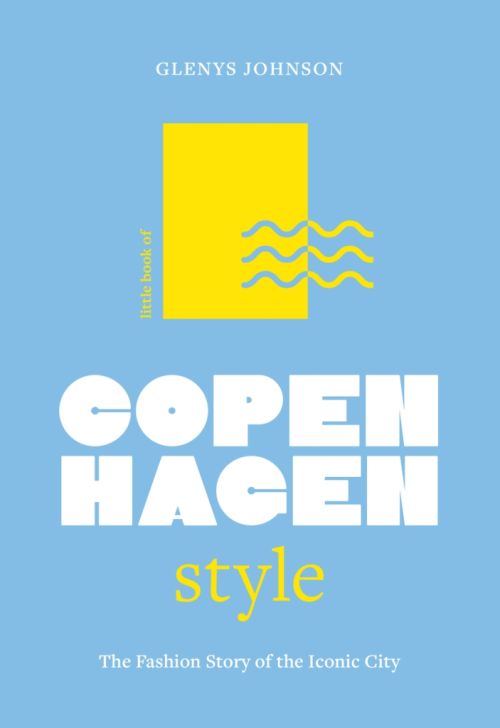 Little Book of Copenhagen Style: The fashion story of the iconic city (HB)