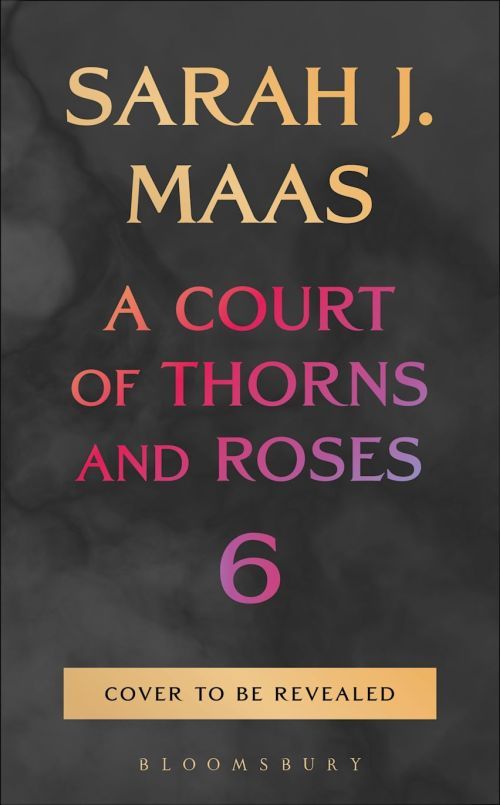 A Court of Thorns and Roses 6 (HB)