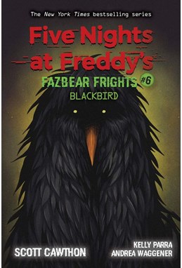 Blackbird (PB) - (6) Five Nights at Freddy's: Fazbear Frights