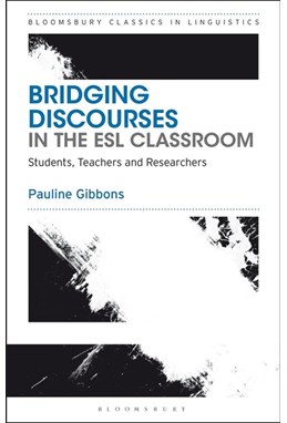 Bridging Discourses in the ESL Classroom: Students, Teachers and Researchers (PB)