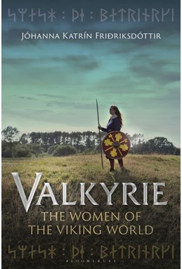 Valkyrie: The Women of the Viking World (PB) - C-format