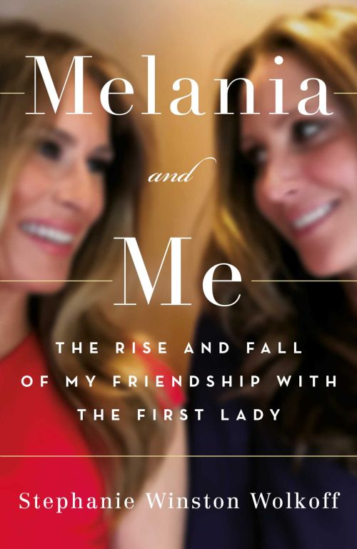 Melania and Me: The Rise and Fall of My Friendship with the First Lady (HB)