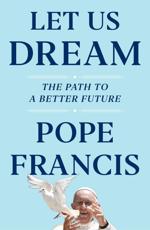 Let Us Dream: The Path to a Better Future (HB)