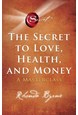 Secret to Love, Health, and Money, The: A Masterclass (PB) - C-format