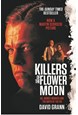Killers of the Flower Moon: Oil, Money, Murder and the Birth of the FBI (PB) - Film tie-in - B-format