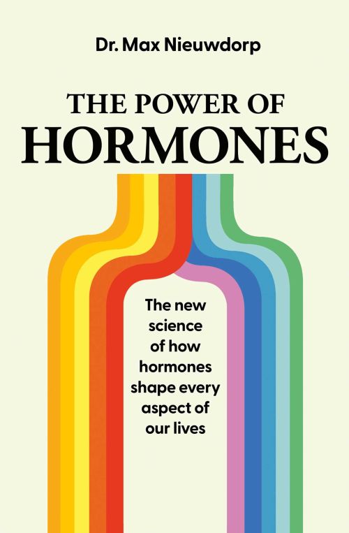 Power of Hormones, The: The new science of how hormones shape every aspect of our lives (PB) - C-format
