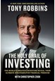 Holy Grail of Investing, The: The World's Greatest Investors Reveal Their Ultimate Strategies for Financial Freedom (PB)