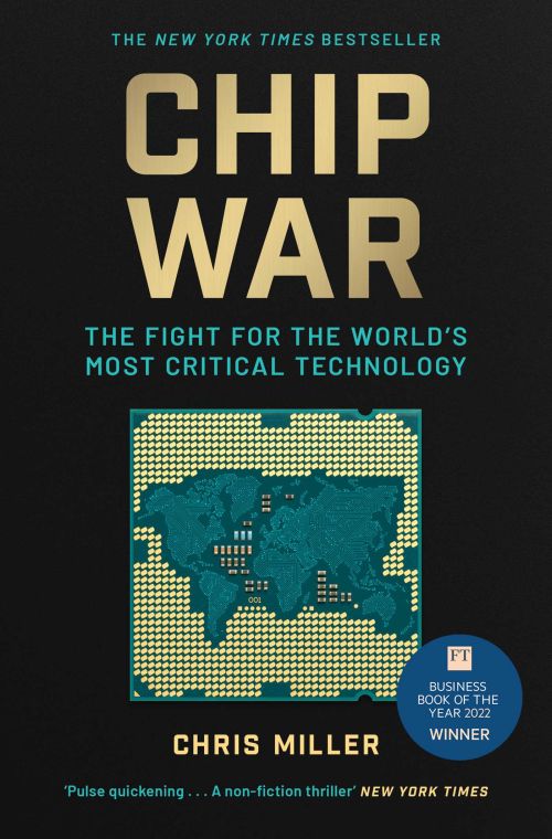 Chip War: The Fight for the World's Most Critical Technology (PB) - Second Edition - B-format
