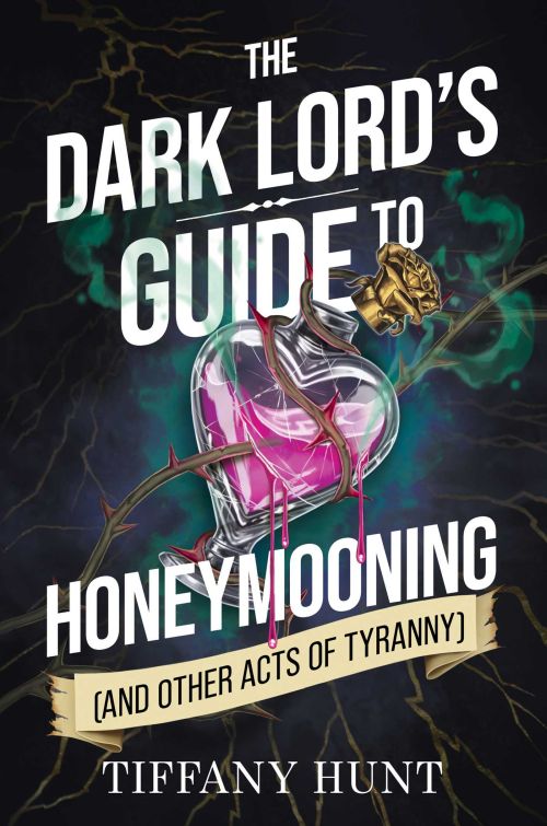 Dark Lord's Guide to Honeymooning (and Other Acts of Tyranny) (PB) - (2) Guides to Villainy and Love - B-format