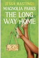 Long Way Home, The (PB) - (3) Magnolia Parks - B-format