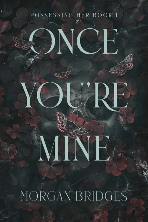 Once You're Mine (PB) - (1) Possessing Her - B-format