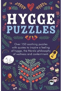 Hygge Puzzles: Over 150 soothing puzzles with quotes to inspire a feeling of hygge, the Nordic philosophy of wellness