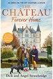 Chateau - Forever Home, The: The final chapter of our greatest adventure (PB) - C-format