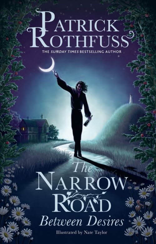 Narrow Road Between Desires (PB) - A Kingkiller Chronicle Novella -B-format