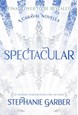 Spectacular (PB) - A Caraval Novella - C-format