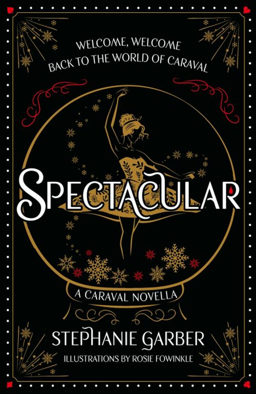 Spectacular (HB) - A Caraval Novella - Return to Caraval Edition